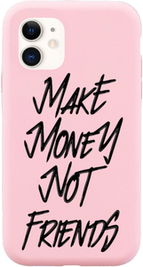 "Make Money Not Friends" Pink iPhone Smartphone Case